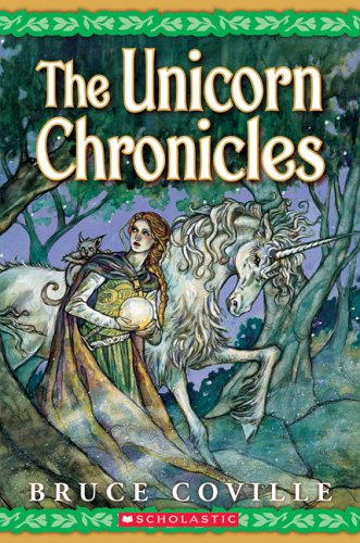 The Unicorn Chronicles; Book One: Into the Land of the Unicorns; Book Two: Song of the Wanderer,Used