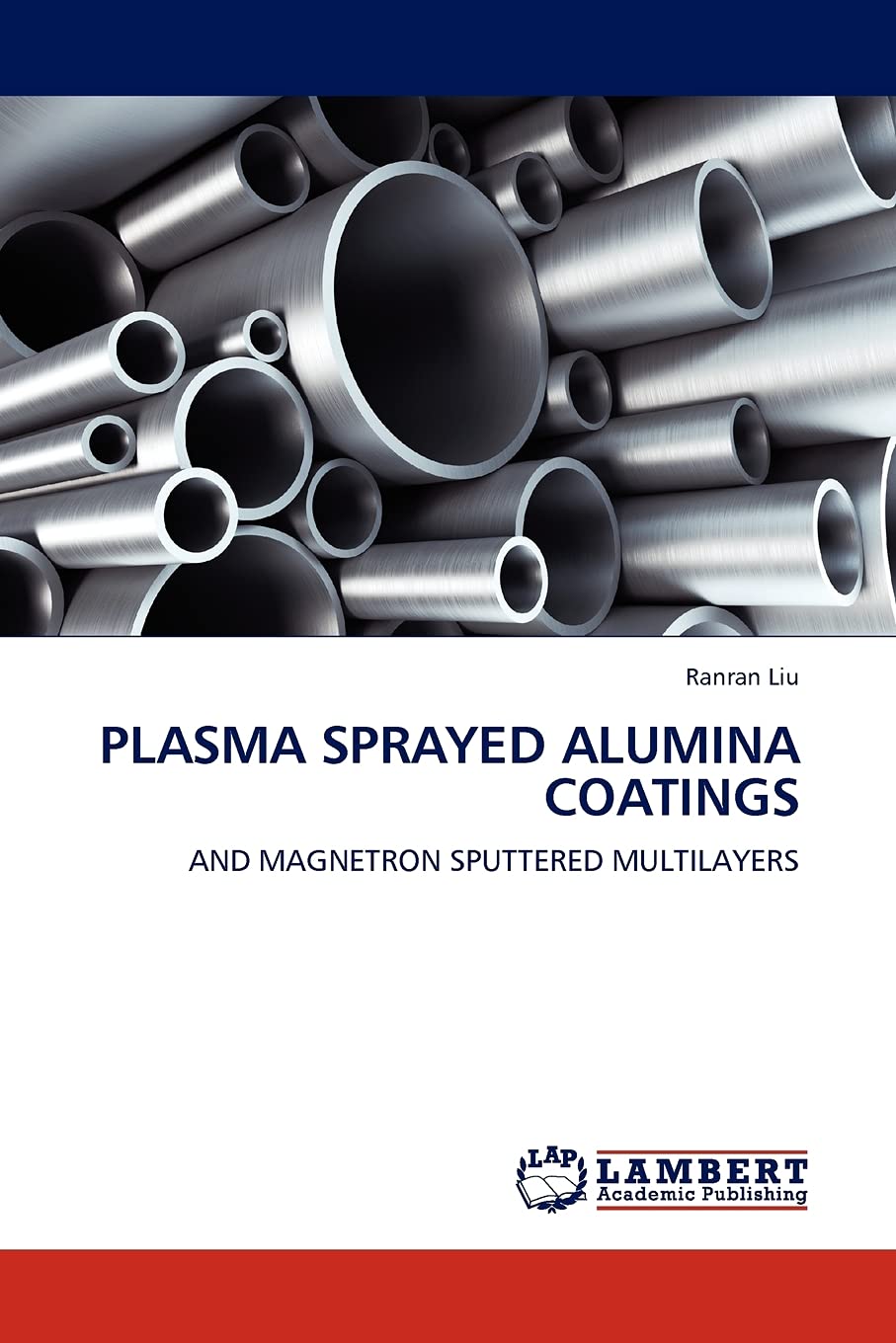 Plasma Sprayed Alumina Coatings: And Magnetron Sputtered Multilayers,Used