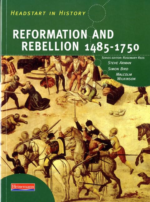 Headstart in History: Reformation & Rebellion 14851750,Used