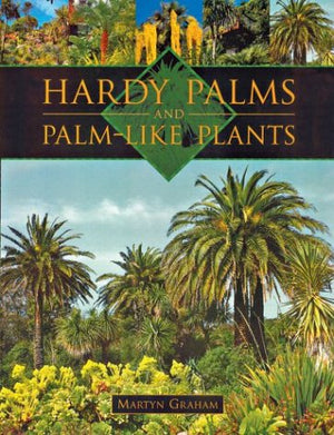 Hardy Palms and PalmLike Plants,Used