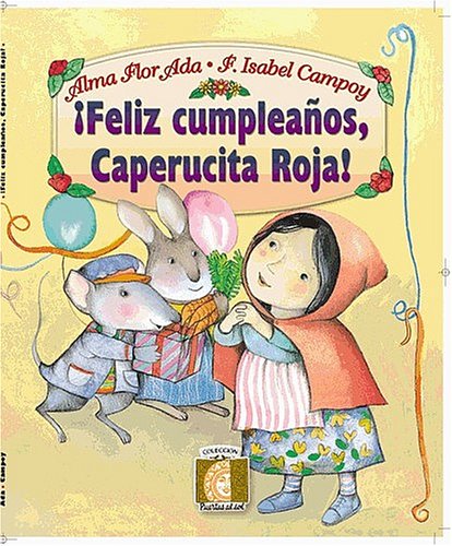 Feliz Cumpleanos, Caperucita Roja! (Happy Birthday, Little Red Riding Hood!) (Coleccion Puertas al Sol),Used