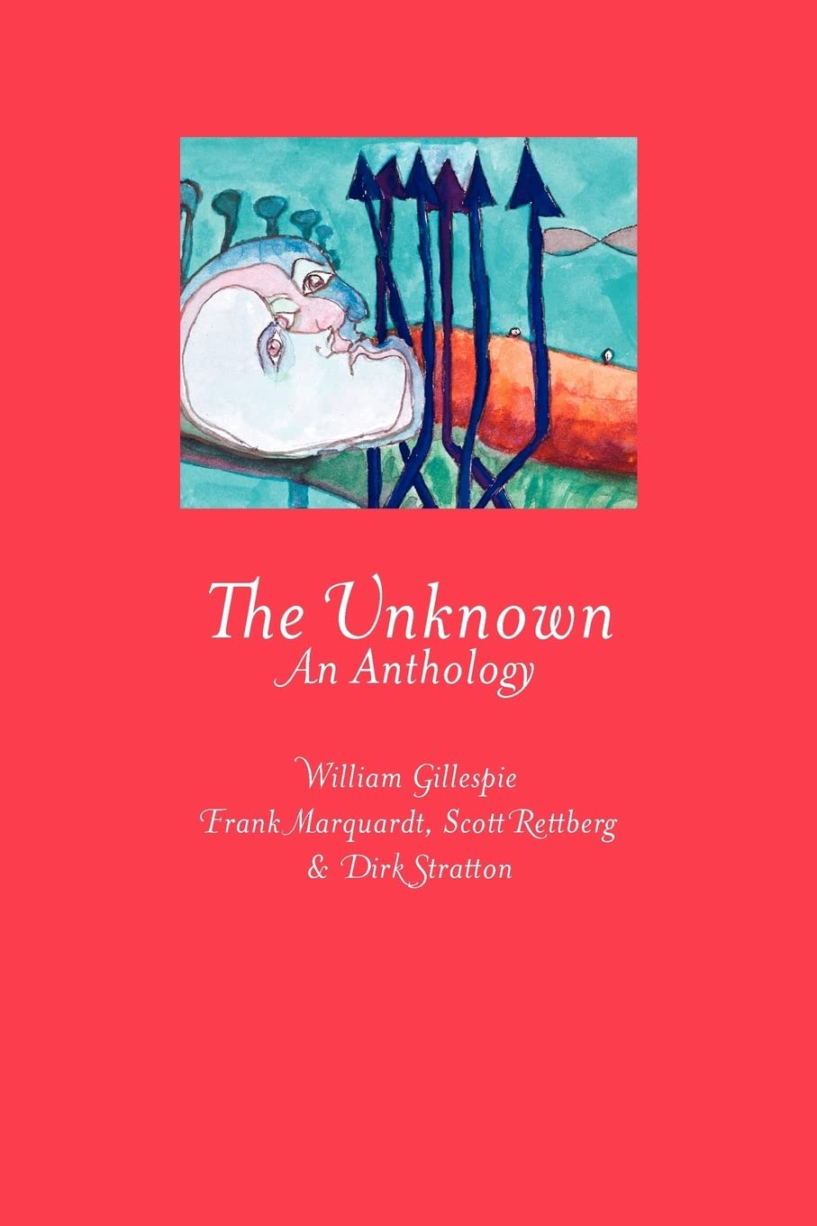 The Unknown: An Anthology,New