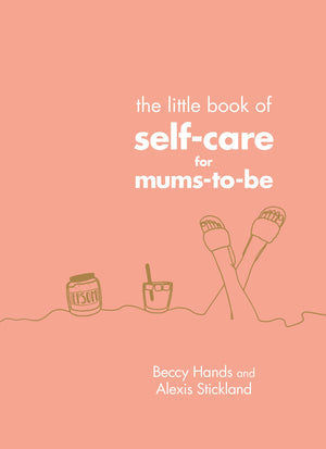 The Little Book of SelfCare for MumsToBe,Used