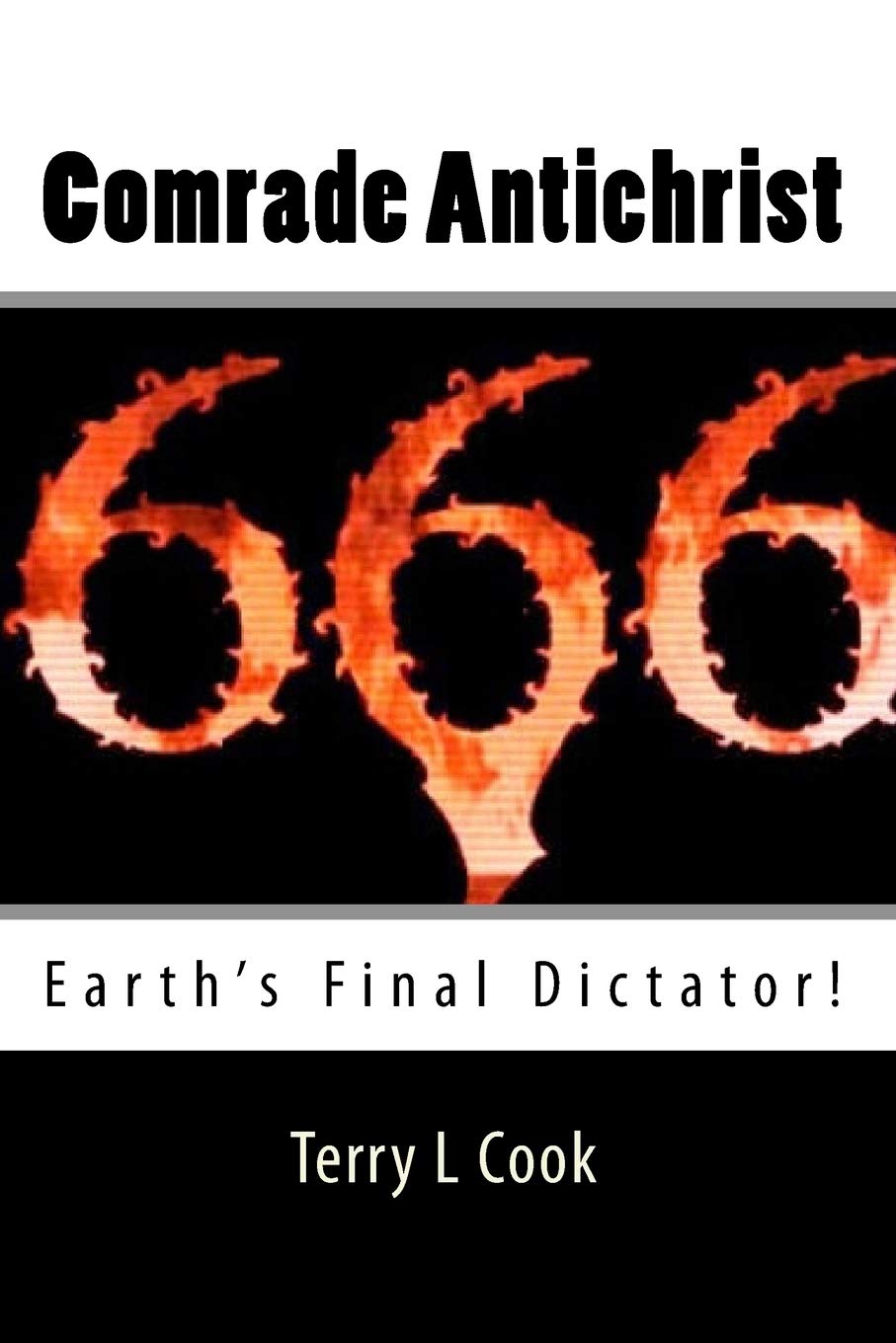 Comrade Antichrist: Earth'S Final Dictator!,Used