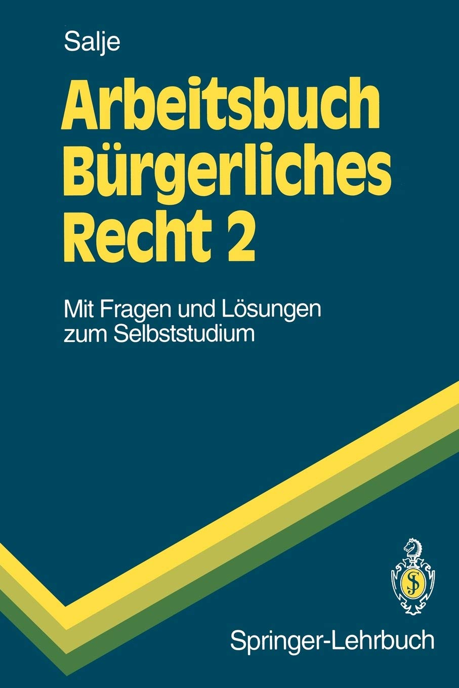 Arbeitsbuch Brgerliches Recht 2: Mit Fragen und Lsungen zum Selbststudium (SpringerLehrbuch) (German Edition),Used