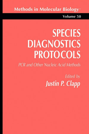 Species Diagnostics Protocols: PCR and Other Nucleic Acid Methods (Methods in Molecular Biology, 50),Used