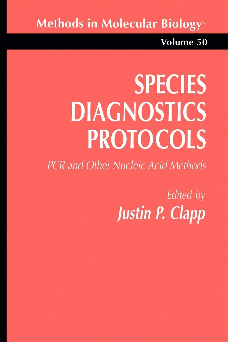 Species Diagnostics Protocols: PCR and Other Nucleic Acid Methods (Methods in Molecular Biology, 50),Used