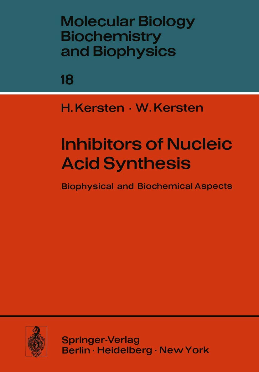 Inhibitors of Nucleic Acid Synthesis: Biophysical and Biochemical Aspects (Molecular Biology, Biochemistry and Biophysics Moleku,Used