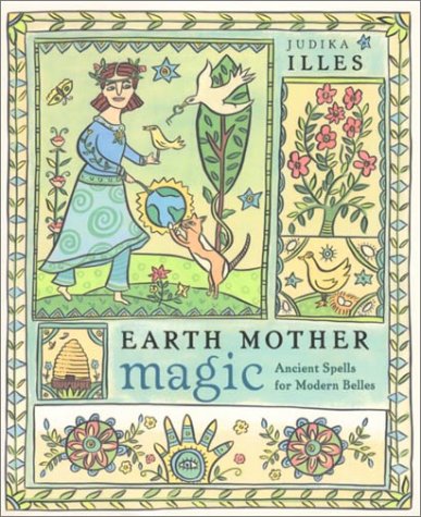 Earth Mother Magic: Ancient Spells for Modern Belles,Used