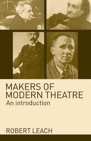 Makers Of Modern Theatre: An Introduction,Used