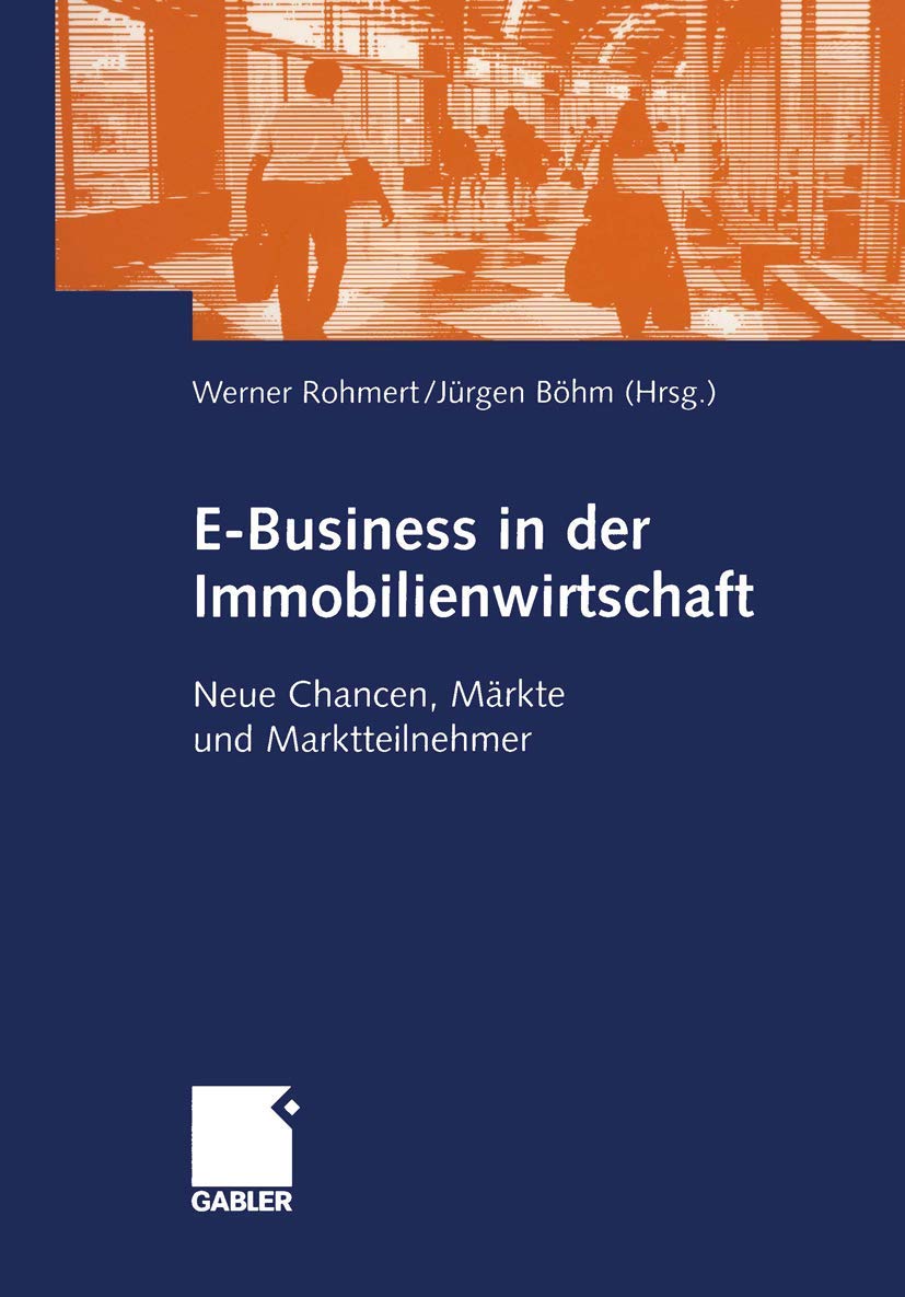 EBusiness in der Immobilienwirtschaft: Neue Chancen, Mrkte und Marktteilnehmer (German Edition),Used