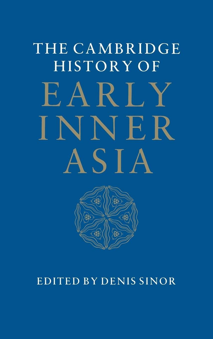The Cambridge History Of Early Inner Asia-new