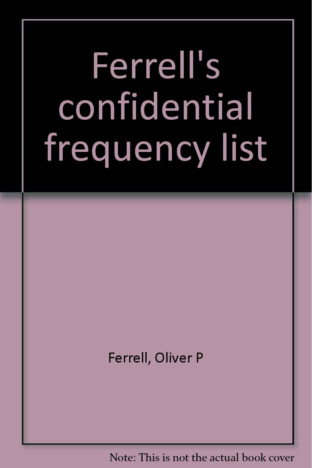 Ferrell's confidential frequency list,Used