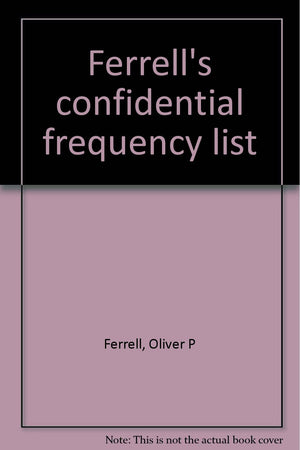 Ferrell's confidential frequency list,Used