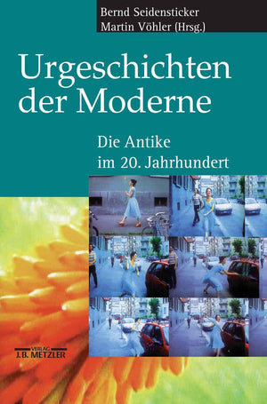 Urgeschichten Der Moderne: Die Antike Im 20. Jahrhundert (German Edition),Used