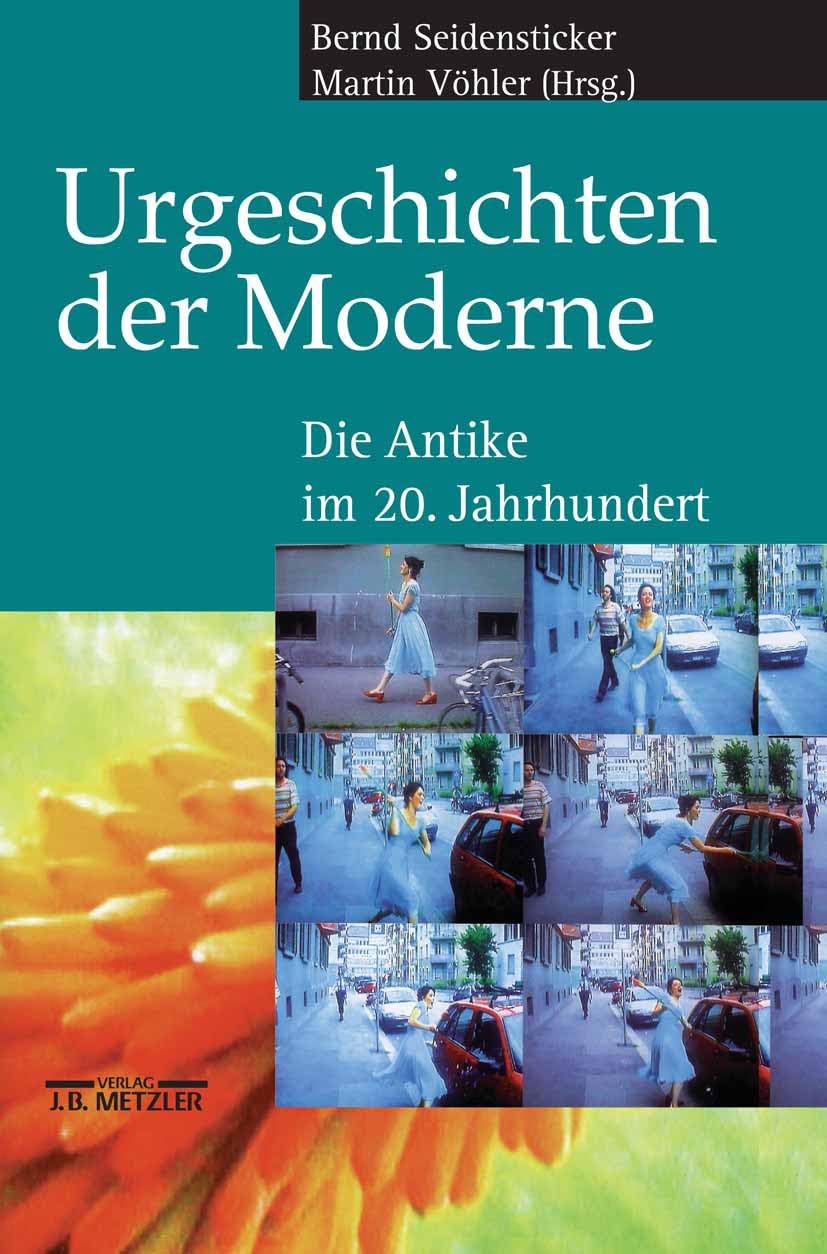 Urgeschichten Der Moderne: Die Antike Im 20. Jahrhundert (German Edition),Used