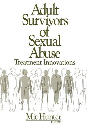Adult Survivors of Sexual Abuse: Treatment Innovations,Used
