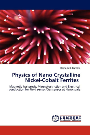 Physics of Nano Crystalline NickelCobalt Ferrites: Magnetic hysteresis, Magnetostriction and Electrical conduction for Field se,Used