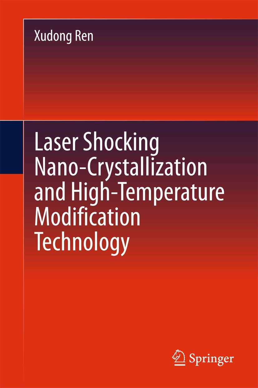 Laser Shocking NanoCrystallization and HighTemperature Modification Technology,Used