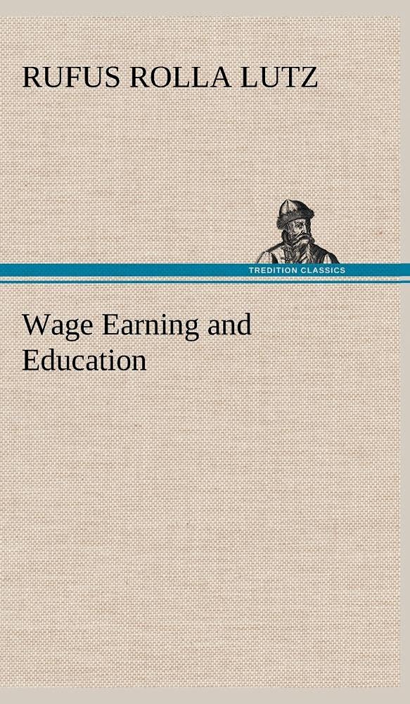 Wage Earning and Education,Used