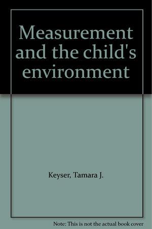 Measurement and the child's environment,Used