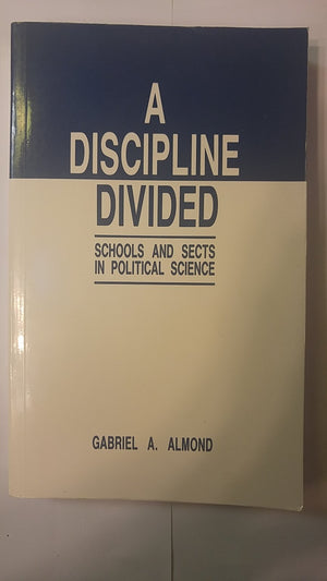 A Discipline Divided: Schools And Sects In Political Science,New