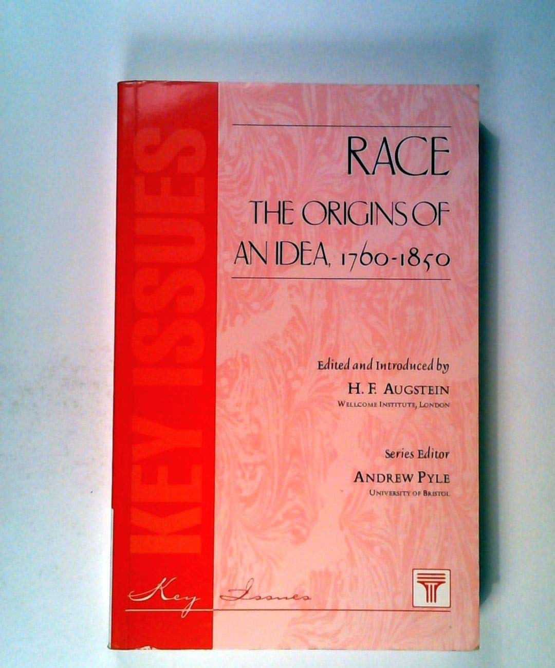 Race The Origins of an Idea 17601850 (Key Issues Series),Used