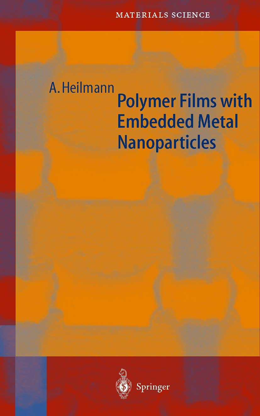 Polymer Films with Embedded Metal Nanoparticles (Springer Series in Materials Science, 52),Used