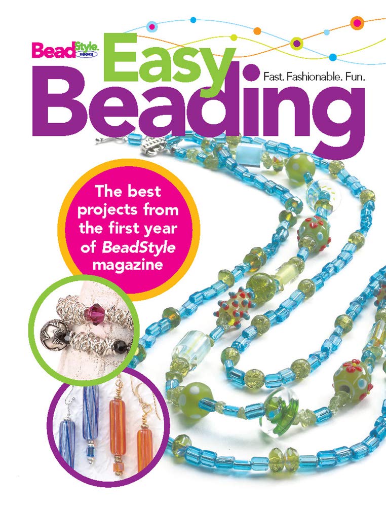 Easy Beading: The Best Projects from the First Year of BeadStyle magazine,Used