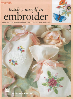 Teach Yourself To Embroider (Leisure Arts #1957)
