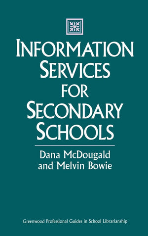 Information Services for Secondary Schools (Libraries Unlimited Professional Guides in School Librarianship),Used