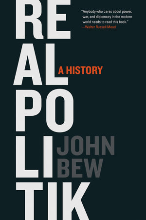 Realpolitik: A History,New