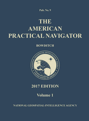 The American Practical Navigator 'Bowditch' 2017 Edition  Volume 1
