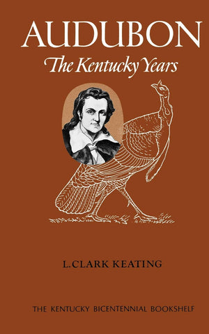 Audubon: The Kentucky Years (Kentucky Bicentennial Bookshelf),Used