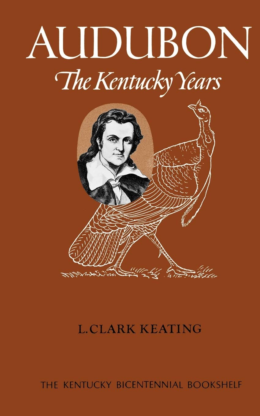 Audubon: The Kentucky Years (Kentucky Bicentennial Bookshelf),Used