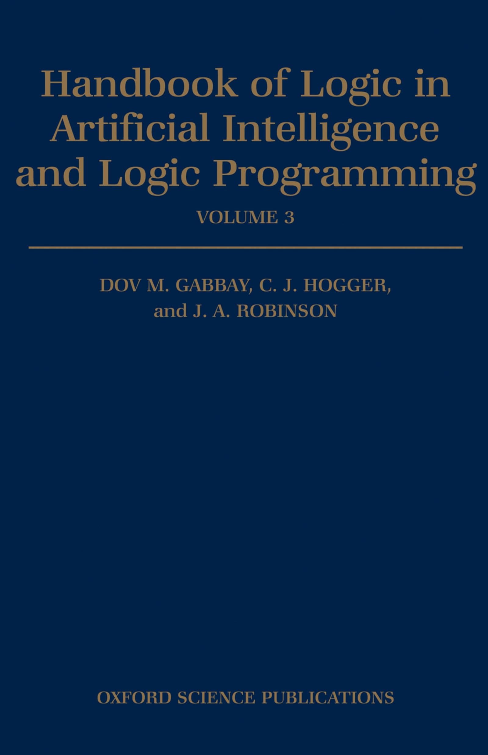 Handbook Of Logic In Artificial Intelligence And Logic Programming: Volume 3: Nonmonotonic Reasoning And Uncertain Reasoning,Used