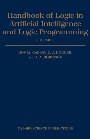 Handbook Of Logic In Artificial Intelligence And Logic Programming: Volume 3: Nonmonotonic Reasoning And Uncertain Reasoning,Used
