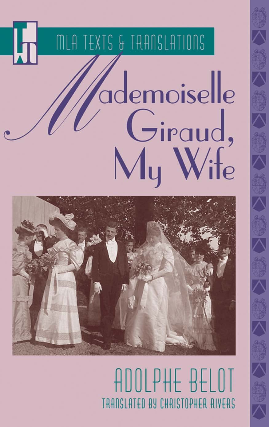 Mademoiselle Giraud, My Wife (Mla Texts And Translations),New