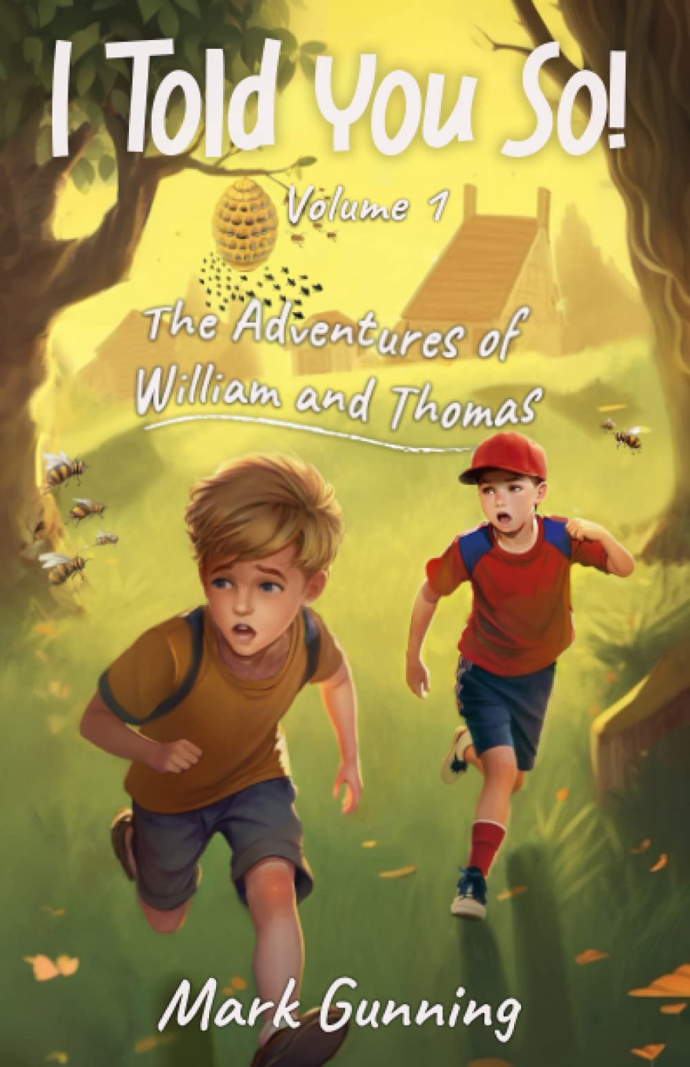 I Told You So!: The Adventures of William and Thomas,Used