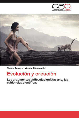 Evolucin y creacin: Los argumentos antievolucionistas ante las evidencias cientficas (Spanish Edition),Used