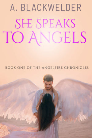 She Speaks To Angels (Angelfire Chronicles),Used