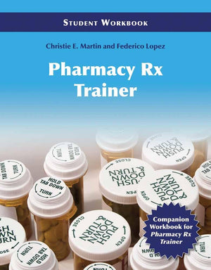 Pharmacy Technician Rx Trainer Student Workbook,New