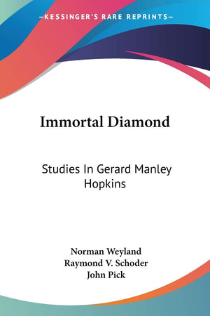 Immortal Diamond: Studies In Gerard Manley Hopkins,Used