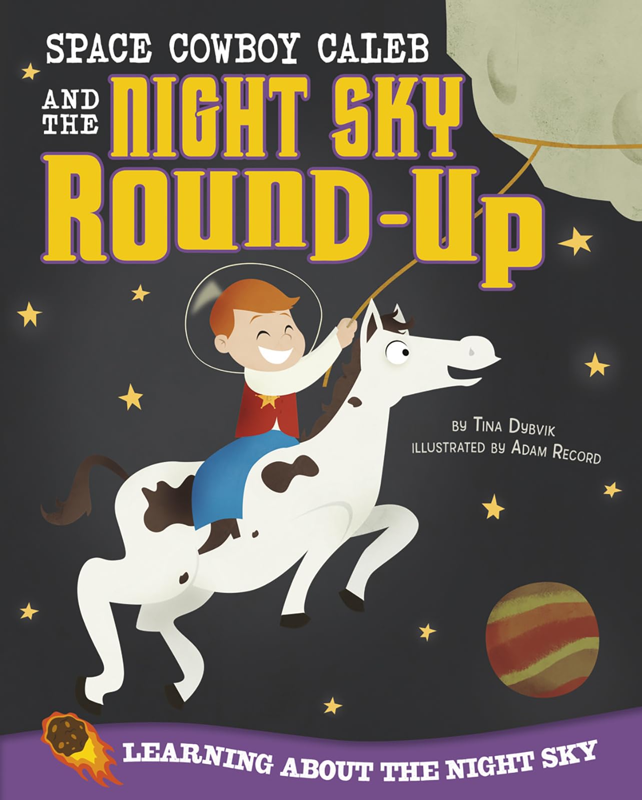Space Cowboy Caleb and the Night Sky RoundUp: Learning about the Night Sky (Take It Outside),Used