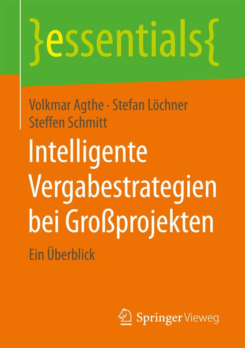 Intelligente Vergabestrategien bei Groprojekten: Ein berblick (essentials) (German Edition),Used