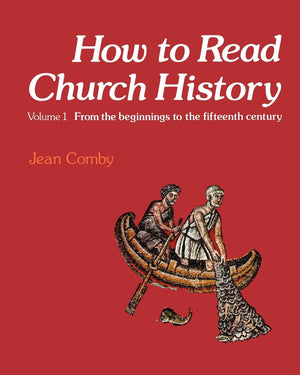 How to Read Church History Volume One: From the beginnings to the fifteenth century,Used