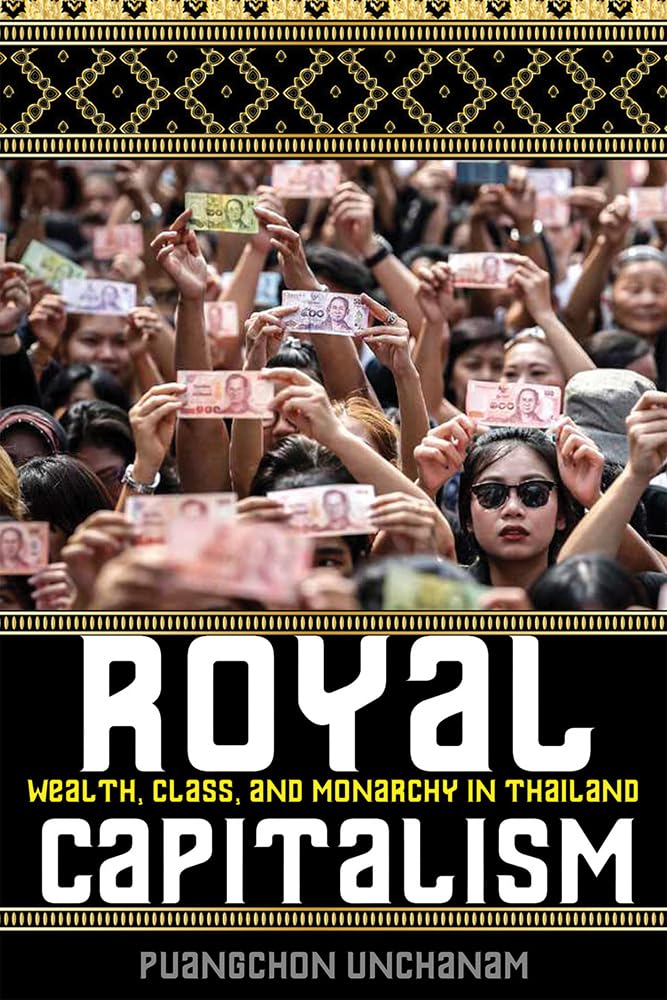 Royal Capitalism: Wealth, Class, and Monarchy in Thailand (New Perspectives in SE Asian Studies),Used