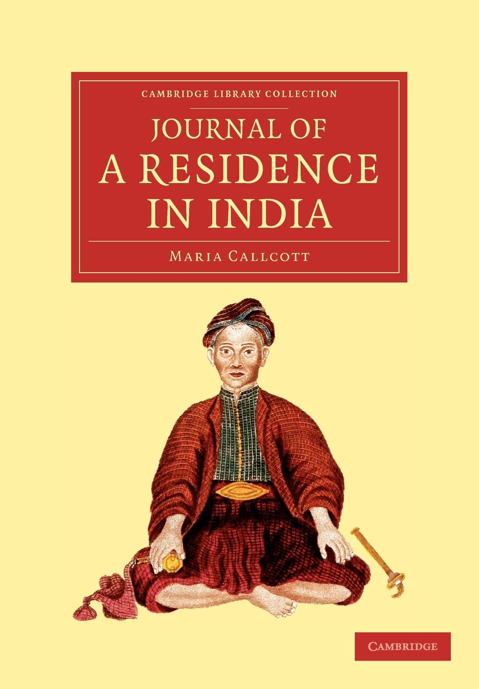 Journal of a Residence in India (Cambridge Library Collection  Travel and Exploration in Asia),Used