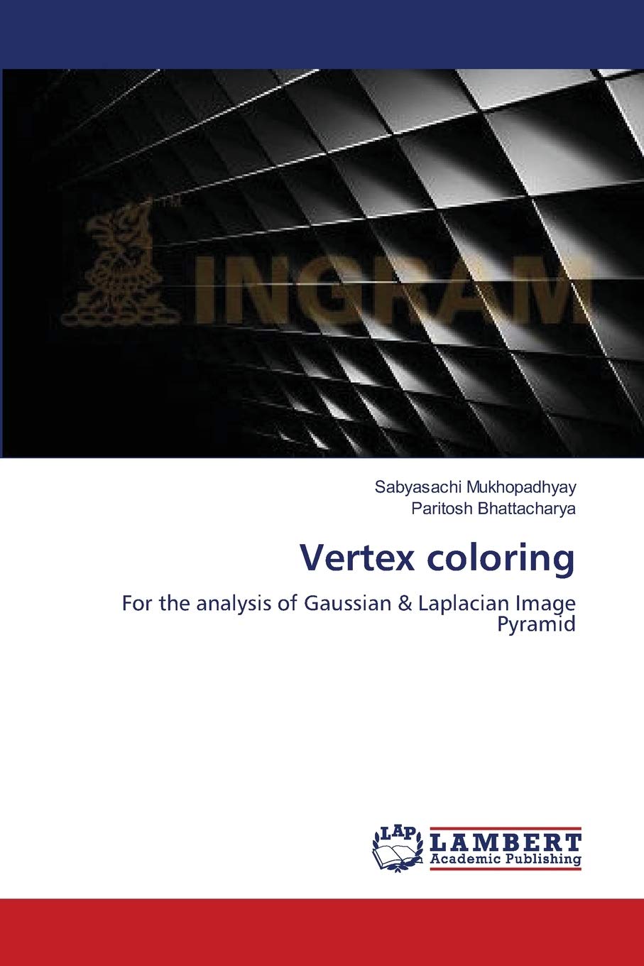 Vertex coloring: For the analysis of Gaussian & Laplacian Image Pyramid,Used