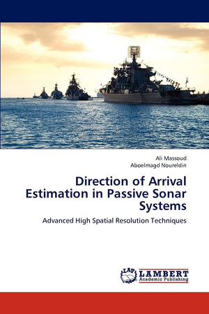 Direction of Arrival Estimation in Passive Sonar Systems: Advanced High Spatial Resolution Techniques,Used